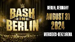 Berlin to host Germany's first major WWE Premium Live Event Bash in Berlin in August 2024