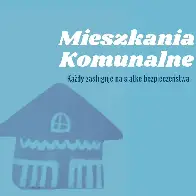 Mieszkania komunalne - siatka bezpieczeństwa