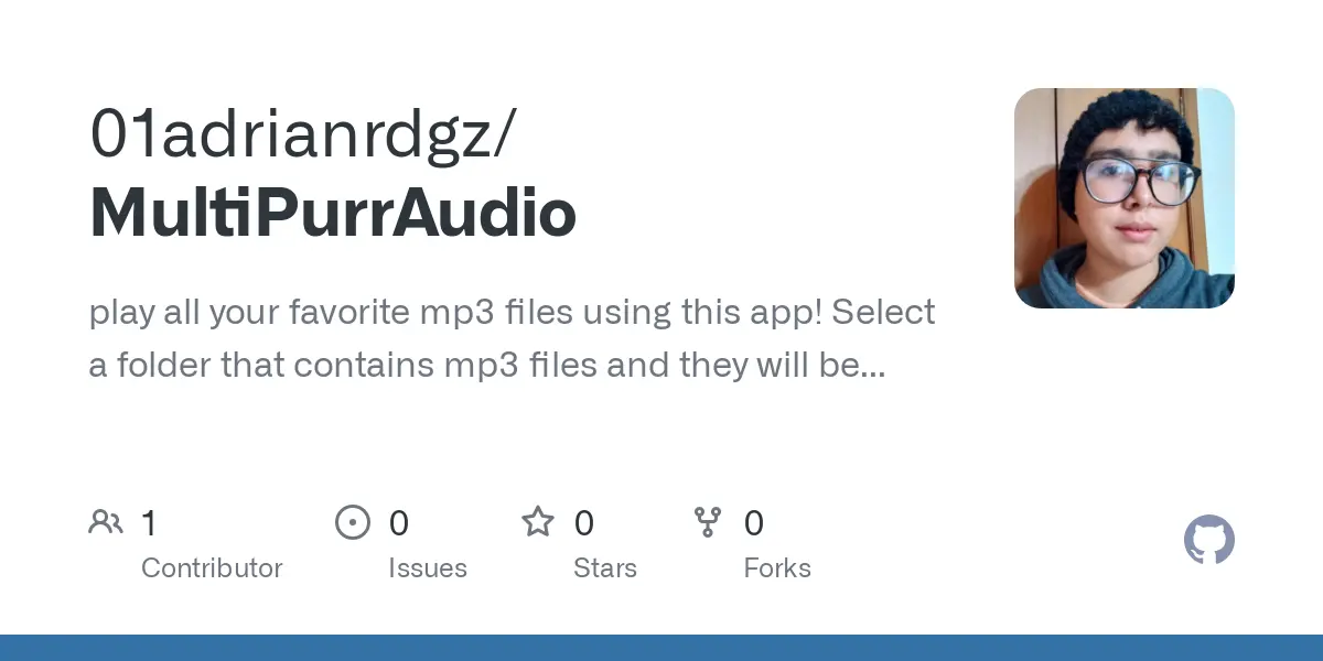 GitHub - 01adrianrdgz/MultiPurrAudio: play all your favorite mp3 files using this app! Select a folder that contains mp3 files and they will be displayed in a list here. It's simple, yet cute software.