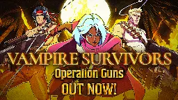 Vampire Survivors - Vampire Survivors: Operation Guns is out now! - Steam News