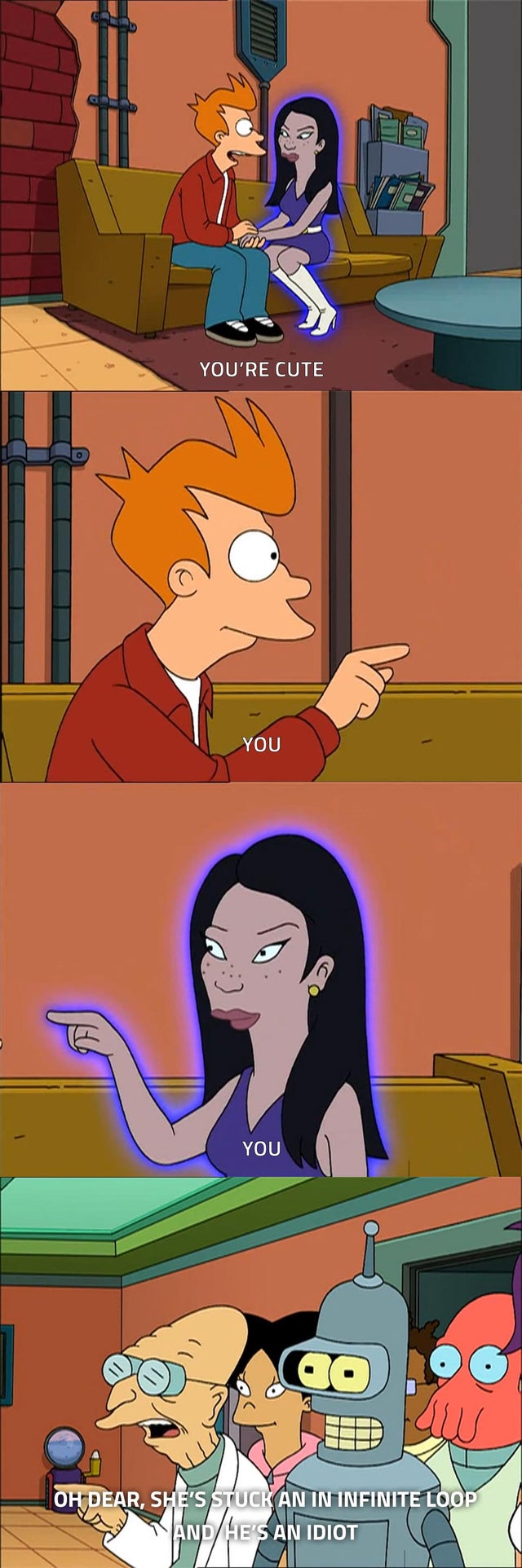 first panel: Lucy Lubot telling Fry "You're cure" while sitting on the couch. Second panel: Fry saying "you". Third panel: Lucy Lubot saying "you". Fourth panel: the rest of the gang watching them. Professor Farnsworth says "Oh God. She's stuck in a infinite loop and he's an idiot".