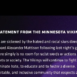 Minnesota Vikings on Instagram: "We are sickened by the hatred and racial slurs directed toward Alexander Mattison following last night’s game."