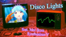 Disco Lights (Original) feat. Mai from Synthesizer V