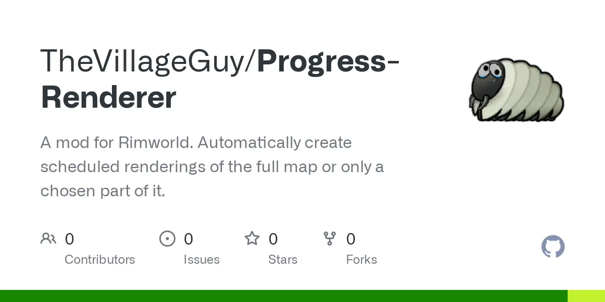 GitHub - TheVillageGuy/Progress-Renderer: A mod for Rimworld. Automatically create scheduled renderings of the full map or only a chosen part of it.