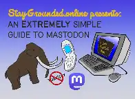 An EXTREMELY Simple Guide to Mastodon (for when someone says it's too complicated to catch on)