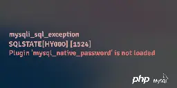 How to fix `mysql_native_password` not loaded errors on MySQL 8.4