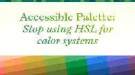 Accessible Palette: stop using HSL for color systems